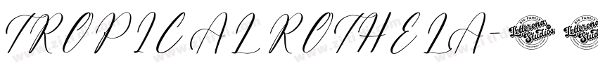 TROPICAL ROTHELA字体转换